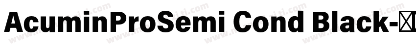 AcuminProSemi Cond Black字体转换